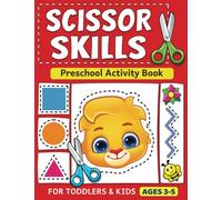 Scissor Skills Preschool Activity Book: Learn to Cut Lines, Shapes, Fruits, Animals | Fun Cutting & Coloring Book for Kids | Preschool Learning Activities for 3-5 Year Olds