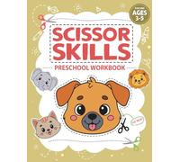 Scissor Skills Preschool Workbook for Kids Ages 3-5: Color, Cut, and Learn with Fun Animal Faces - Perfect Practice for Toddlers and Preschoolers Developing Fine Motor Skills