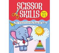 Scissor Skills Workbook: A Fun Preschool Workbook of Lines, Shapes, and Animals to Strengthen Fine Motor Skills