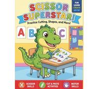 Scissor Superstar!: Cut, Paste, and Play Your Way Through Shapes, Matching, Counting, and More