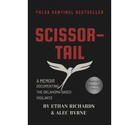 Scissor-Tail: A Memoir Documenting The Oklahoma Based Vigilante
