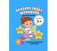 Scissors Skills Workbook: Easy Shapes , Big lines (Little hands learning series)