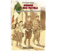 Sciuscià e i suoi fratelli. Partigiani e Resistenza nel fumetto