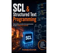 SCL & Structured Text Programming: High-Level PLC Programming for Complex Applications