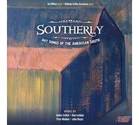 Sclater / Milton / Coffey - Southerly: Art Songs of the American South