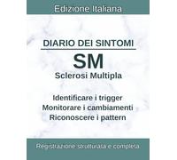 Sclerosi Multipla MS Diario dei Sintomi: Monitoraggio Neurologico Strutturato per Spasticità, Parestesie, Segno di Lhermitte, Atassia e Ricadute