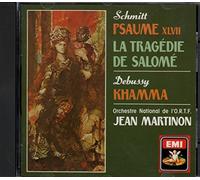 Scmitt - Psaume XLVII La tragédie de Salomé / Debussy - Khamma