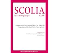Scolia n°40/2026: La formation des enseignants en français : regards croisés dans l’aire francophone