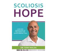Scoliosis Hope: How New Approaches to Treatment Are Transforming Lives