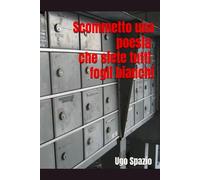 Scommetto una poesia che siete tutti fogli bianchi