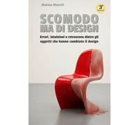 Scomodo ma "di-design": Gli eventi che cambiarono la storia del Design