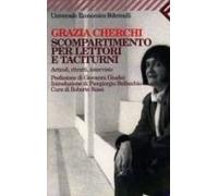 Scompartimento Per Lettori E Taciturni. Articoli Ritratti Inter Viste