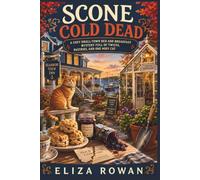Scone Cold Dead: A cozy small-town bed and breakfast mystery full of twists, pastries, and one nosy cat (The Gull & Griddle Mysteries)