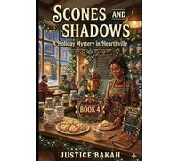 Scones and Shadows: A Holiday Mystery in Hearthville (Hearth & Whimsy Mysteries)