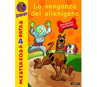 Scooby-Doo y la venganza del alienígena: 30 (Misterios a 4 patas)