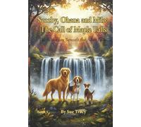 Scooby, Ohana and MIlo: The Call of Maple Falls (Book 5): The Adventure Beneath the Silver Falls (Scooby, Ohana and Milo's Adventures Series)