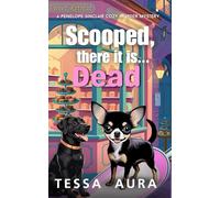 Scooped, there it is...Dead: A Penelope Sinclair Cozy Murder Mystery: 4