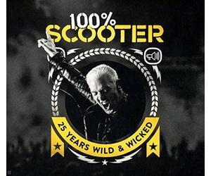 Scooter - 100% Scooter-25 Years Wild & Wicked