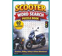 Scooter: 60 Fun Word Search Puzzles About Scooters, Riding, Safety, and Urban Adventures for Kids and Adults