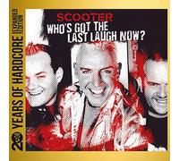 Scooter - Who'S Got the Last Laugh Now (20 Y.O.H.E.E.)