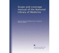 Scope and coverage manual of the National Library of Medicine