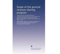 Scope of the general revenue sharing program: Hearings before the Subcommittee on Intergovernmental Relations of the Committee on Governmental ... second session, March 20 and 25, 1980