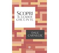 Scopri il leader che è in te (Tascabili Saggistica)