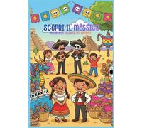 Scopri il Messico: Il Libro da Colorare per Bambini