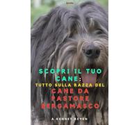 Scopri il tuo Cane: Tutto sulla razza del Cane da Pastore Bergamasco