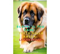 Scopri il tuo Cane:Tutto sulla razza: Leonberger