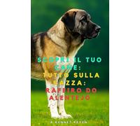 Scopri il tuo Cane:Tutto sulla razza: Rafeiro do Alentejo