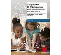 Scopriamo la grammatica. Attività di riflessione linguistica per la scuola primaria. Con Contenuto digitale per download e accesso online (I materiali)