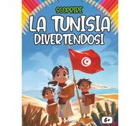 Scoprire la Tunisia divertendosi: Un viaggio educativo e colorato alla scoperta della storia, delle tradizioni e delle meraviglie della Tunisia