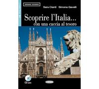 Scoprire l'Italia. Con una caccia al tesoro. Per le Scuole. Con CD Audio: .. con una caccia al tesoro. Libro + CD audio. Elementare (Imparare leggendo) - 9788853002419 (CIDEB IT CORSO)
