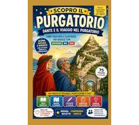 Scopro il Purgatorio: Dante e il viaggio nel Purgatorio (Scopro la Divina Commedia)