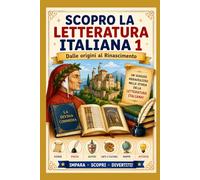 Scopro la letteratura italiana 1: Dalle origini al Rinascimento