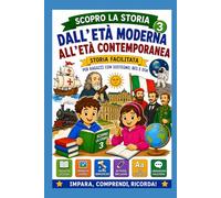 Scopro la storia 3: Dall'età moderna all'età contemporanea