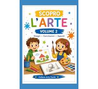 Scopro l'Arte: Arte facilitata. Volume 2 (Storia dell'arte facilitata)