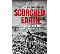 Scorched Earth: A Global History of World War II