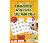 Scorching Summer Word Search: Word search with easy-to-read print about summer vacations & more for teens, adults & seniors | 6x9 in, 92 pages, 60 ... your brain and simply have some relaxing fun!