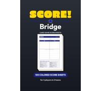 Score! Bridge Score Sheets: 100 Rubber Bridge Pads, Above & Below the Line | 4 Players | 6 x 9 in | Full Scoring Guide on Every Pad