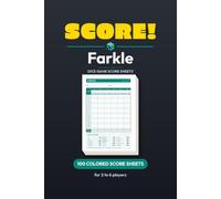 Score! Farkle Score Sheets: 100 Color Scorecards for the Dice Game | 2 to 6 Players | 6 x 9 in | Full Points Table on Every Card