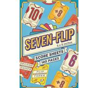 Score Sheets for Seven-Flip with Rules: 140 Pages to Track Scores | Easy Game Tracking for Family & Friends | Simple Round and Winner Scorekeeping