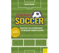 Scoreboard Soccer: Creating the Environment to Promote Youth Player Development