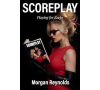 SCOREPLAY: Playing For Keeps (Fourplay Thrillogy - A Steamy Romcom Love Story)