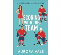 Scoring with the Team: A Reverse Harem Hockey Romance (Reverse Harem Romance Series)