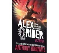 Scorpia (Alex Rider): The explosive fifth adventure in the bestselling spy series that's sold over 21 million copies; for fans of action, gadgets and danger aged 9-14: 5