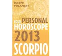 Scorpio 2013: Your Personal Horoscope (ebook)