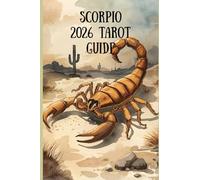 Scorpio 2026 Tarot Guide
