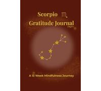 Scorpio Gratitude Journal Skyfire: A 13 Week Mindfulness Journey